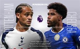 Nhận định Tottenham vs Chelsea (00h30 ngày 2/11): Derby London rực lửa